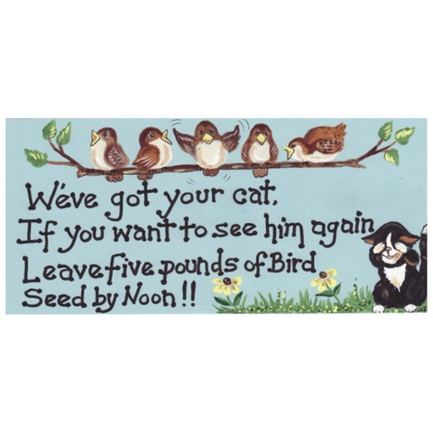 Humorous Cat & Bird Plastic Smiley Sign