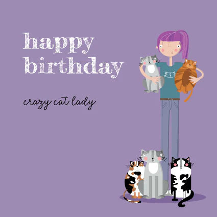 Crazy Cat Lady Happy Birthday Card